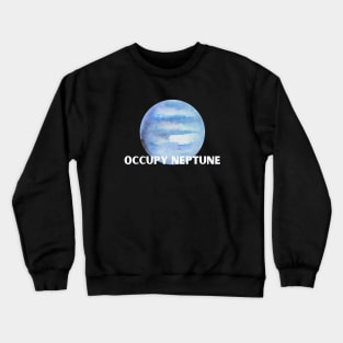 Occupy Neptune Crewneck Sweatshirt